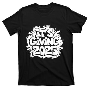 ItS Giving 2025 Happy New Year Vibes T-Shirt