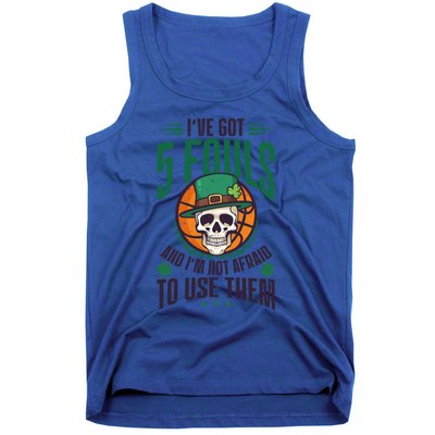 I've Got 5 Fouls Design St Patricks Basketball Cool Gift Tank Top