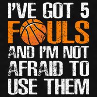 I’ve Got 5 Fouls And I’m Not Afraid To Use Them Basketball Ladies PosiCharge Tri-Blend Wicking Tank