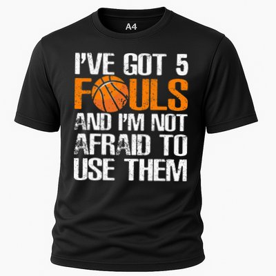 I’ve Got 5 Fouls And I’m Not Afraid To Use Them Basketball Performance Shirt