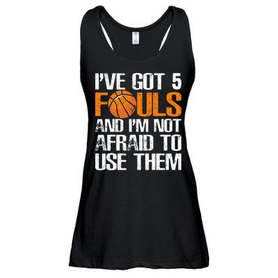 I’ve Got 5 Fouls And I’m Not Afraid To Use Them Basketball Ladies Essential Flowy Tank