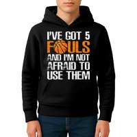 I’ve Got 5 Fouls And I’m Not Afraid To Use Them Basketball Kids Hoodie