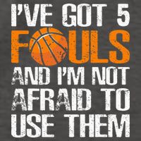 I’ve Got 5 Fouls And I’m Not Afraid To Use Them Basketball Vector Backpack