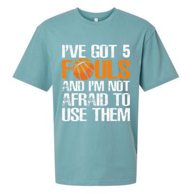 I’ve Got 5 Fouls And I’m Not Afraid To Use Them Basketball Sueded Cloud Jersey T-Shirt