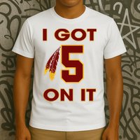 Cool commanders I Got 5 On It Washington Jayden Football QB T-Shirt