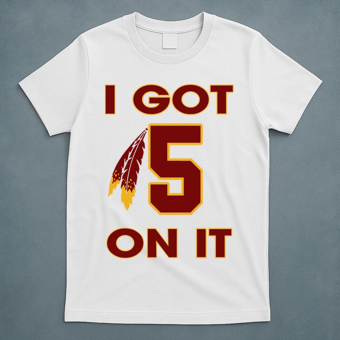 Cool commanders I Got 5 On It Washington Jayden Football QB T-Shirt