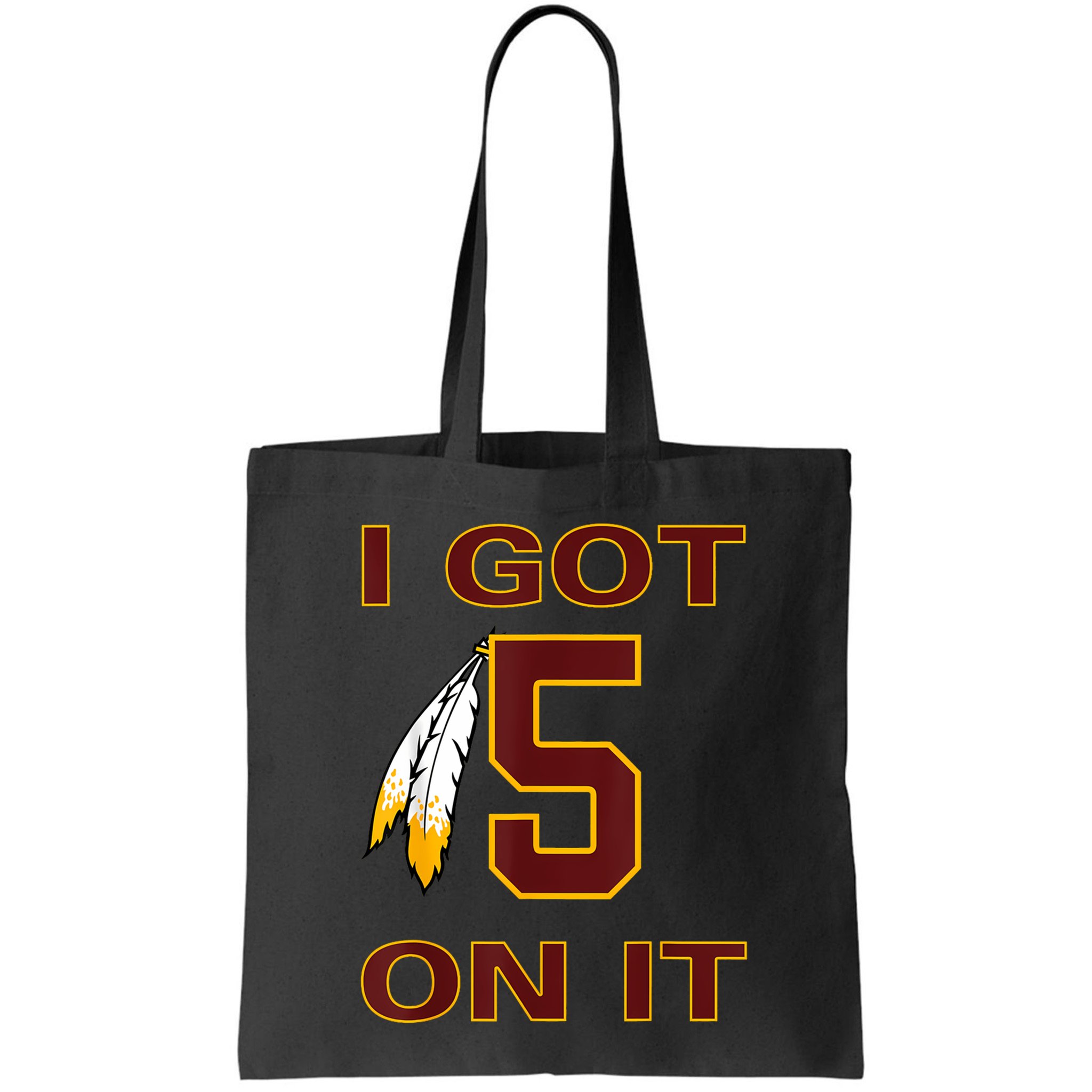 I Got 5 On It Washington Football Bag