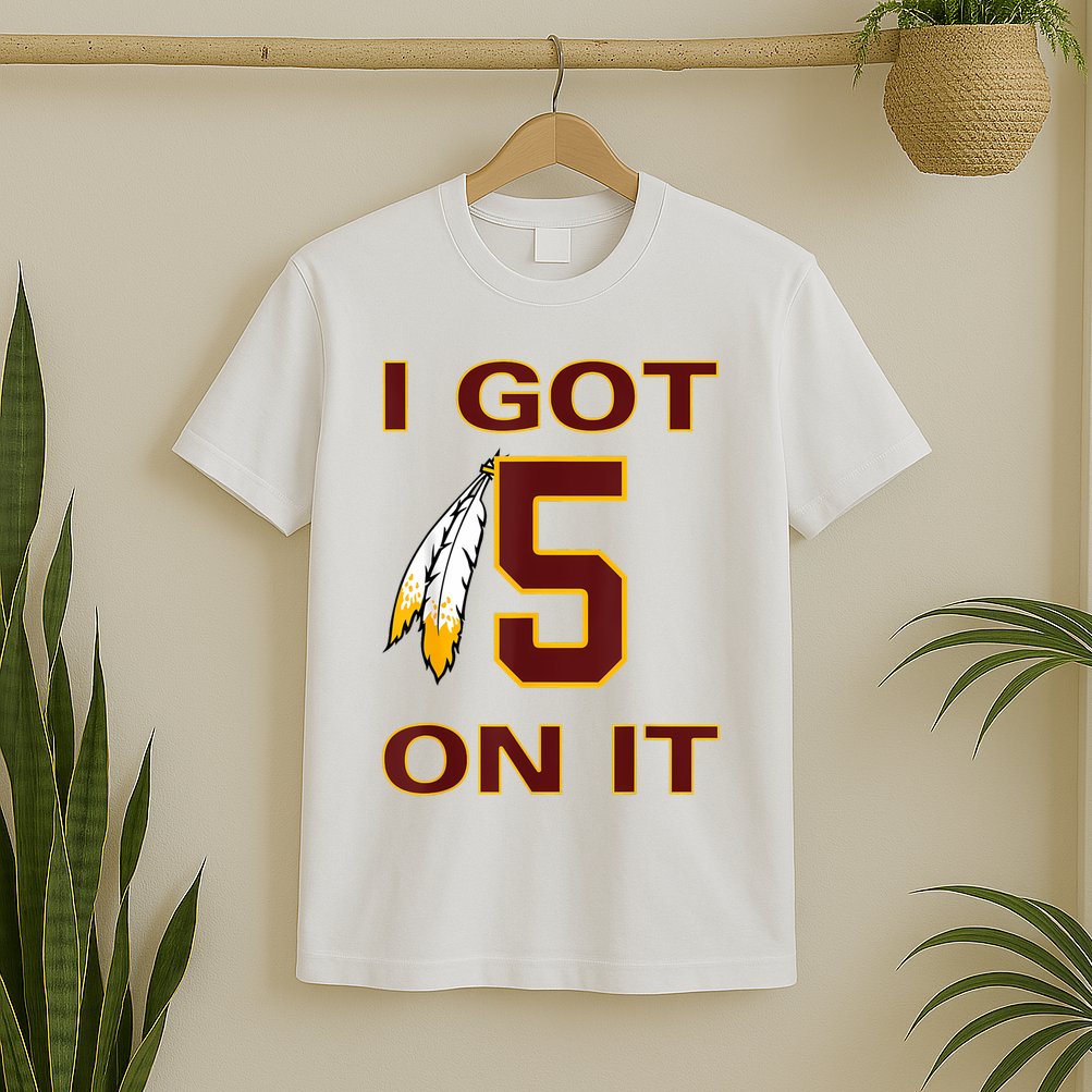 I Got 5 On It Washington Football T-Shirt