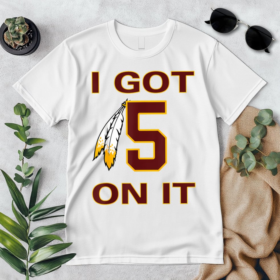 I Got 5 On It Washington Football Premium T-Shirt
