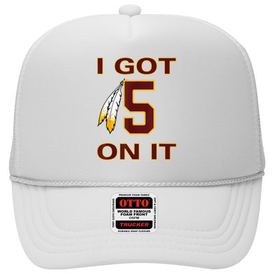 I Got 5 On It Washington Football Trucker Hat