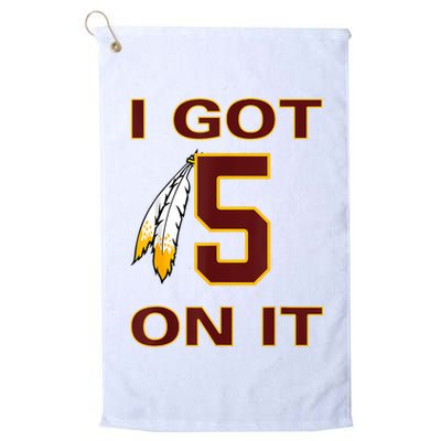I Got 5 On It Washington Football Golf Towel