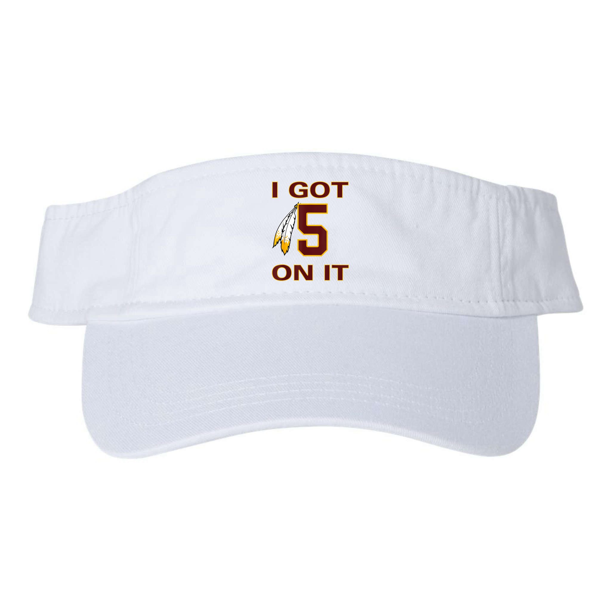 I Got 5 On It Washington Football Visor