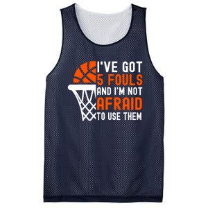 I’Ve Got 5 Fouls And I’M Not Afraid To Use Them Basketball Mesh Reversible Basketball Jersey Tank