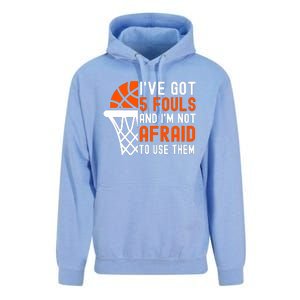 I’Ve Got 5 Fouls And I’M Not Afraid To Use Them Basketball Unisex Surf Hoodie