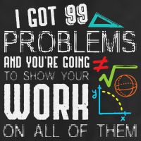 I Got 99 Problems Show Your Work Funny Tutor Math Teacher 15oz Campfire Ceramic Mug