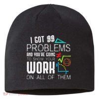 I Got 99 Problems Show Your Work Funny Tutor Math Teacher Sustainable Beanie