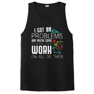 I Got 99 Problems Show Your Work Funny Tutor Math Teacher PosiCharge Competitor Tank