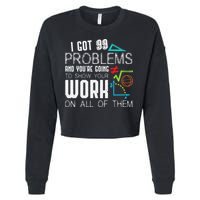 I Got 99 Problems Show Your Work Funny Tutor Math Teacher Cropped Pullover Crew