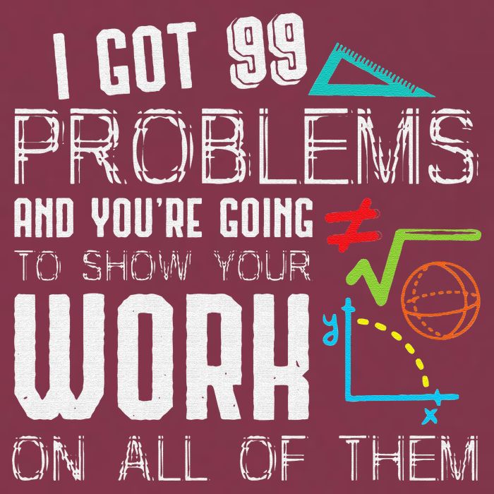 I Got 99 Problems Show Your Work Funny Tutor Math Teacher 16oz Travel Tumbler