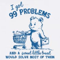 I Got 99 Problems and A Sweet Little Treat Would Solve Most of Them Flat Bill Trucker Hat