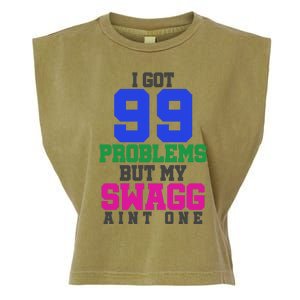 I Got 99 Problems But My Swagg Ain't One Garment-Dyed Women's Muscle Tee