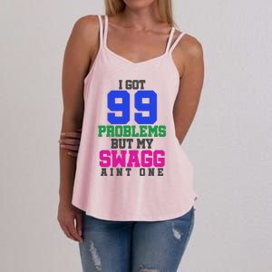 I Got 99 Problems But My Swagg Ain't One Women's Strappy Tank