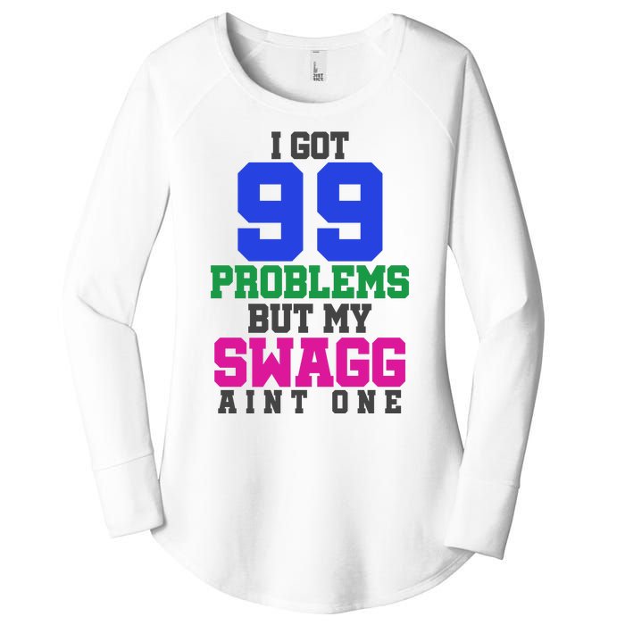 I Got 99 Problems But My Swagg Ain't One Women's Perfect Tri Tunic Long Sleeve Shirt