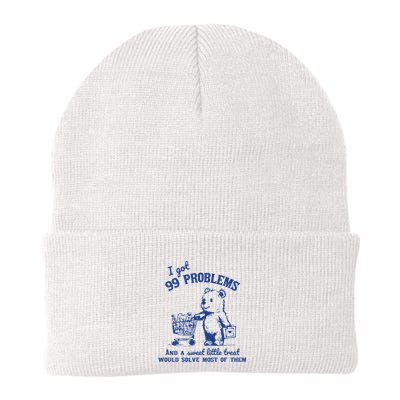 I Got 99 Problems And A Sweet Little Treat Would Solve Most Of Them Knit Cap Winter Beanie