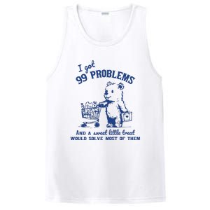 I Got 99 Problems And A Sweet Little Treat Would Solve Most Of Them PosiCharge Competitor Tank