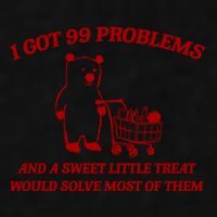 I Got 99 Problems And A Sweet Little Treat Would Solve Most Of Them Ladies PosiCharge Tri-Blend Wicking Tank