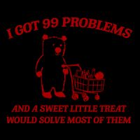 I Got 99 Problems And A Sweet Little Treat Would Solve Most Of Them Drawstring Bag