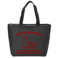 I Got 99 Problems And A Sweet Little Treat Would Solve Most Of Them Zip Tote Bag