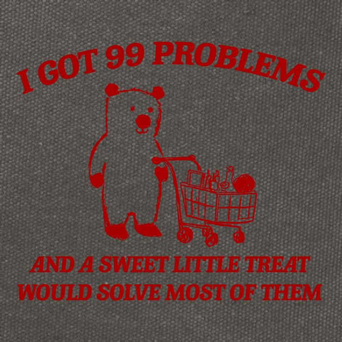I Got 99 Problems And A Sweet Little Treat Would Solve Most Of Them Cotton Canvas Backpack