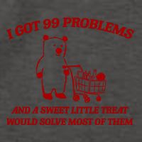 I Got 99 Problems And A Sweet Little Treat Would Solve Most Of Them Vector Backpack