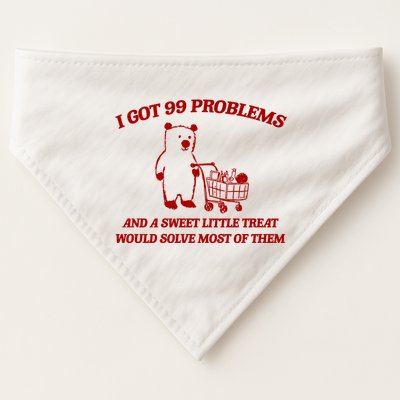 I Got 99 Problems And A Sweet Little Treat Would Solve Most Of Them USA-Made Doggie Bandana