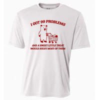 I Got 99 Problems And A Sweet Little Treat Would Solve Most Of Them Cooling Performance Crew T-Shirt