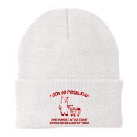 I Got 99 Problems And A Sweet Little Treat Would Solve Most Of Them Beanie