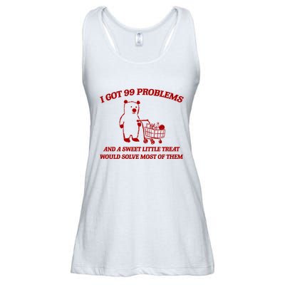 I Got 99 Problems And A Sweet Little Treat Would Solve Most Of Them Ladies Essential Flowy Tank