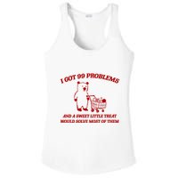 I Got 99 Problems And A Sweet Little Treat Would Solve Most Of Them Ladies PosiCharge Competitor Racerback Tank