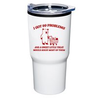 I Got 99 Problems And A Sweet Little Treat Would Solve Most Of Them Tumbler