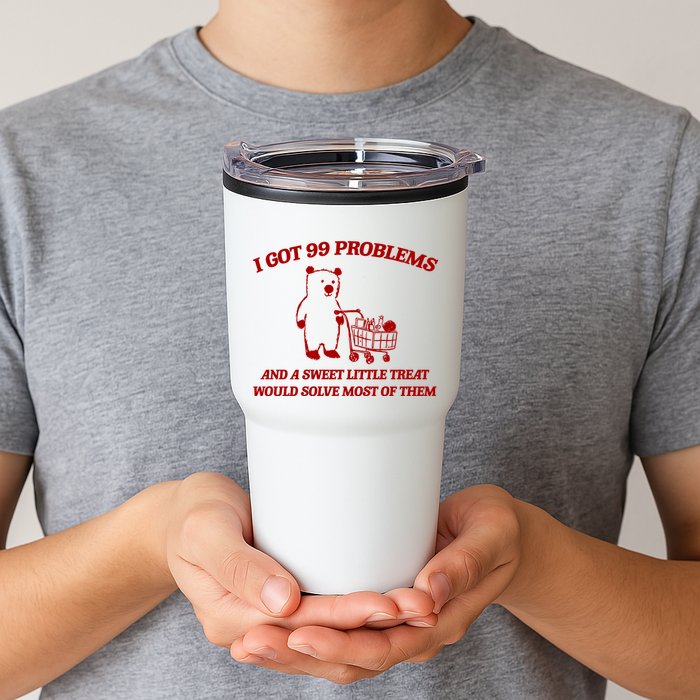 I Got 99 Problems And A Sweet Little Treat Would Solve Most Of Them Tumbler