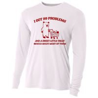 I Got 99 Problems And A Sweet Little Treat Would Solve Most Of Them Cooling Performance Long Sleeve Crew