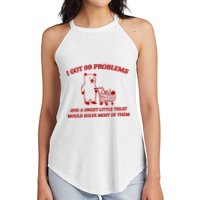 I Got 99 Problems And A Sweet Little Treat Would Solve Most Of Them Women's Perfect Tri Rocker Tank