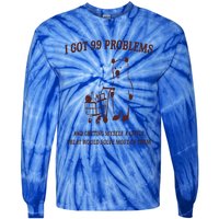 I Got 99 Problems Tie-Dye Long Sleeve Shirt