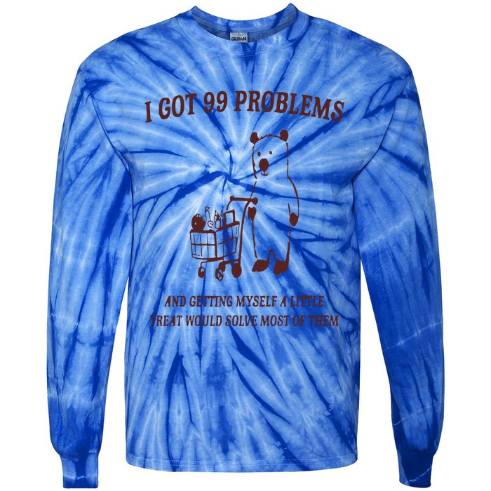 I Got 99 Problems Tie-Dye Long Sleeve Shirt