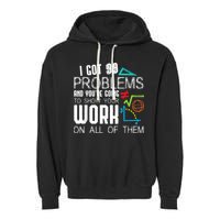 I Got 99 Problems Show Your Work Funny Tutor Math Teacher Garment-Dyed Fleece Hoodie