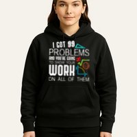 I Got 99 Problems Show Your Work Funny Tutor Math Teacher Hoodie