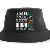 I Got 99 Problems Show Your Work Funny Tutor Math Teacher Sustainable Bucket Hat