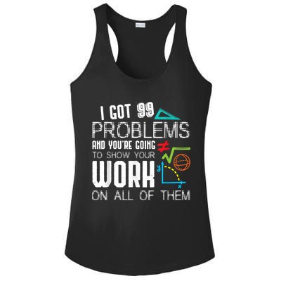 I Got 99 Problems Show Your Work Funny Tutor Math Teacher Ladies PosiCharge Competitor Racerback Tank
