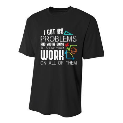 I Got 99 Problems Show Your Work Funny Tutor Math Teacher Youth Performance Sprint T-Shirt